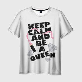 Мужская футболка 3D с принтом Keep calm and be a queen в Тюмени, 100% полиэфир | прямой крой, круглый вырез горловины, длина до линии бедер | appeal | be | diamonds | faceted | font | inscription | keep calm | motto | pink | precious | princess | queen | slogan | stones | text | алмазы | блеск | бриллианты | будь | губн | девиз | драгоценные | камни | королева | лозунг | надпись | помада | приз
