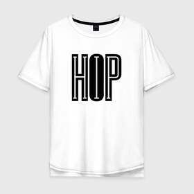 Футболка хлопок Оверсайз с принтом HIP-HOP в Тюмени, 100% хлопок | свободный крой, круглый ворот, “спинка” длиннее передней части | hip hop | logo | music | rap | лого | музыка | реп | хип хоп