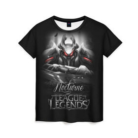 Женская футболка 3D с принтом League of Legends, Nocturne в Тюмени, 100% полиэфир ( синтетическое хлопкоподобное полотно) | прямой крой, круглый вырез горловины, длина до линии бедер | league of legends | lol | nocturne | игры | киберспорт | компьютерные игры | лига легенд | ноктюрн