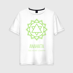 Женская футболка хлопок Oversize с принтом Анахата в Тюмени, 100% хлопок | свободный крой, круглый ворот, спущенный рукав, длина до линии бедер
 | anahata | chakra | yoga | йога | чакра | чакры