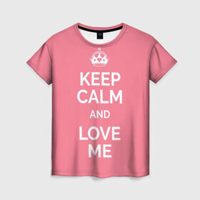 Женская футболка 3D с принтом Keep calm and love me в Тюмени, 100% полиэфир ( синтетическое хлопкоподобное полотно) | прямой крой, круглый вырез горловины, длина до линии бедер | and | call | crown | girl | heart | keep calm | keyboard | lips | me | red | royal | slogan | text | valentines day | валентина | губы | девиз | девушка | день | и | клавиатура | клавиши | королевская | корона | красный | лозунг | люби | любовь | меня | н