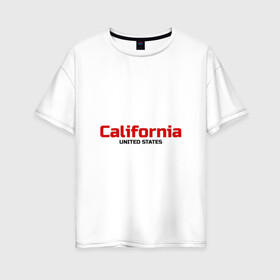 Женская футболка хлопок Oversize с принтом USA - California в Тюмени, 100% хлопок | свободный крой, круглый ворот, спущенный рукав, длина до линии бедер
 | america | california | california city | california republic | usa | америка | калифорния | соединенные штаты | сша | штат