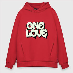 Мужское худи Oversize хлопок с принтом One Love в Тюмени, френч-терри — 70% хлопок, 30% полиэстер. Мягкий теплый начес внутри —100% хлопок | боковые карманы, эластичные манжеты и нижняя кромка, капюшон на магнитной кнопке | 14 февраля | family | friend | happy | heart | love is | valentine | wedding | ангел | валентин | губы | девочка | девушка | день святого валентина | добро | дружба | жена | жених | лето | любимая | любимый | любовь | мечта | муж