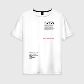 Женская футболка хлопок Oversize с принтом NASA в Тюмени, 100% хлопок | свободный крой, круглый ворот, спущенный рукав, длина до линии бедер
 | galaxy | nasa | space | space company | star | астрономия | галактика | звезды | космическая компания | космос | наса