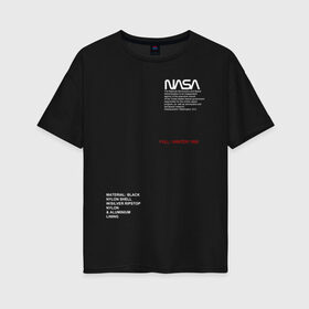 Женская футболка хлопок Oversize с принтом NASA в Тюмени, 100% хлопок | свободный крой, круглый ворот, спущенный рукав, длина до линии бедер
 | galaxy | nasa | space | space company | star | астрономия | галактика | звезды | космическая компания | космос | наса