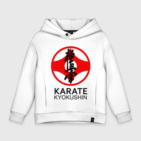 Детское худи Oversize хлопок с принтом Karate Kyokushin в Тюмени, френч-терри — 70% хлопок, 30% полиэстер. Мягкий теплый начес внутри —100% хлопок | боковые карманы, эластичные манжеты и нижняя кромка, капюшон на магнитной кнопке | box | boxing | bruce lee | champion | dragon | fight | fighter | judo | muay thai | team | tiger | ufc | али | боевые | боец | бой | бокс | боксер | борьба | брюс ли | воин | дзюдо | дракон | единоборства | искусство | карате | контакт | кулак | лев
