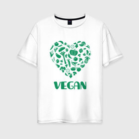 Женская футболка хлопок Oversize с принтом Vegan в Тюмени, 100% хлопок | свободный крой, круглый ворот, спущенный рукав, длина до линии бедер
 | earth | green | greenpaece | nature | sport | vegan | world | yoga | веган | вегетарианец | гринпис | дерево | еда | животные | жизнь | здоровье | зеленый | йога | лес | любовь | мир | овощи | пища | планета | природа | растение