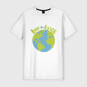 Мужская футболка премиум с принтом Love The Earth в Тюмени, 92% хлопок, 8% лайкра | приталенный силуэт, круглый вырез ворота, длина до линии бедра, короткий рукав | Тематика изображения на принте: adventure | bike | earth | freedom | green | greenpeace | mountain | tree | world | велосипед | весна | вода | город | горы | дерево | дождь | душа | земля | карта | космос | лес | лето | мир | море | океан | отдых | палатка | планета | природа | 