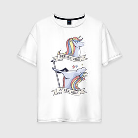 Женская футболка хлопок Oversize с принтом Единорог в Тюмени, 100% хлопок | свободный крой, круглый ворот, спущенный рукав, длина до линии бедер
 | unicorn | винишко | вино | винчик | единорог