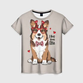 Женская футболка 3D с принтом I need your love в Тюмени, 100% полиэфир ( синтетическое хлопкоподобное полотно) | прямой крой, круглый вырез горловины, длина до линии бедер | animal | bow tie | breed | corgi | cute | dog | funny | hearts | holiday | pembroke | polka dot | red | saint | valentine | валентина | вельш корги | галстук бабочка | горошек | день | животное | красный | любовь | милая | очки | пемброк | пород