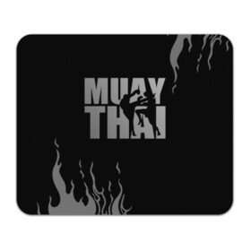 Коврик для мышки прямоугольный с принтом Muay Thai в Тюмени, натуральный каучук | размер 230 х 185 мм; запечатка лицевой стороны | fight | muay thai | thai boxing | ufc | бокс | ката | кикбоксин | лаос | лоу кик | муай | мьянма | поединок | таиланд | тай | тайский | таолу