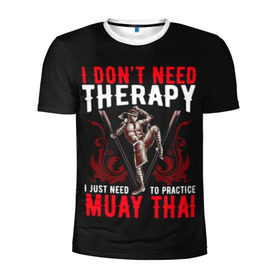 Мужская футболка 3D спортивная с принтом Muay Thai в Тюмени, 100% полиэстер с улучшенными характеристиками | приталенный силуэт, круглая горловина, широкие плечи, сужается к линии бедра | fight | muay thai | thai boxing | ufc | бокс | ката | кикбоксин | лаос | лоу кик | муай | мьянма | поединок | таиланд | тай | тайский | таолу