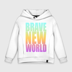 Детское худи Oversize хлопок с принтом Brave New World в Тюмени, френч-терри — 70% хлопок, 30% полиэстер. Мягкий теплый начес внутри —100% хлопок | боковые карманы, эластичные манжеты и нижняя кромка, капюшон на магнитной кнопке | антиутопия | дивный | желтый | книга | мир | надпись | новый | олдос | рассвет | розовый | хаксли | цитата