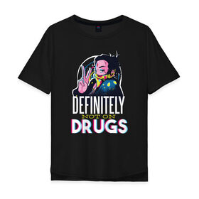 Мужская футболка хлопок Oversize с принтом Наркотикам - Нет! в Тюмени, 100% хлопок | свободный крой, круглый ворот, “спинка” длиннее передней части | drug | drugs | glitch | глитч | надписи | надпись
