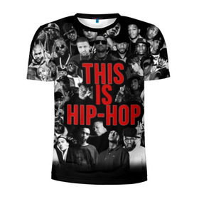 Мужская футболка 3D спортивная с принтом This is Hip-Hop в Тюмени, 100% полиэстер с улучшенными характеристиками | приталенный силуэт, круглая горловина, широкие плечи, сужается к линии бедра | 50 cent | dr dre | eminem | hip hop | music | snoop dog | исполнители | музыка | музыканты | хип хоп