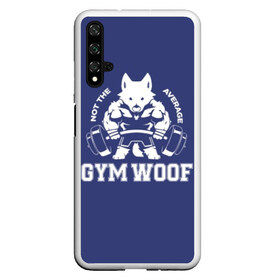 Чехол для Honor 20 с принтом GYM WOOF в Тюмени, Силикон | Область печати: задняя сторона чехла, без боковых панелей | Тематика изображения на принте: bodybuilding | diet | exercise | fitness | gym | heath | motivation | muscle | phil | training | workout | бодибилдинг | мотивация | спорт | трансформация | фитнес | эстетичный