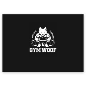 Поздравительная открытка с принтом GYM WOOF в Тюмени, 100% бумага | плотность бумаги 280 г/м2, матовая, на обратной стороне линовка и место для марки
 | bodybuilding | diet | exercise | fitness | gym | heath | motivation | muscle | phil | training | workout | бодибилдинг | мотивация | спорт | трансформация | фитнес | эстетичный
