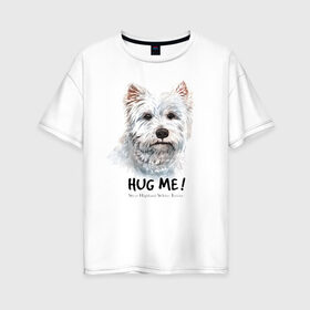 Женская футболка хлопок Oversize с принтом Вест-хайленд-уайт-терьер в Тюмени, 100% хлопок | свободный крой, круглый ворот, спущенный рукав, длина до линии бедер
 | Тематика изображения на принте: dog | highland | terrier | west | white | вест | собака | собаки | терьер | уайт | хайленд