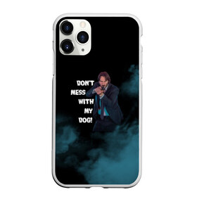 Чехол для iPhone 11 Pro Max матовый с принтом Dont mess with my dog! в Тюмени, Силикон |  | 2 | 3 | baba yaga | dog | john wick | keanu | puppy | reeves | баба яга | бабаяга | джон вик | джон уик | джонвик | джонуик | киану ривз | кино | собака | фильм