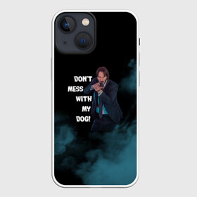 Чехол для iPhone 13 mini с принтом Dont mess with my dog в Тюмени,  |  | 2 | 3 | baba yaga | dog | john wick | keanu | puppy | reeves | баба яга | бабаяга | джон вик | джон уик | джонвик | джонуик | киану ривз | кино | собака | фильм