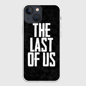 Чехол для iPhone 13 mini с принтом THE LAST OF US в Тюмени,  |  | gamer | player | stels | the last of us | the last of us part 2 | бегун | джоэл | каннибалы | охотники | сталкер | топляк | цикады | щелкун | элли