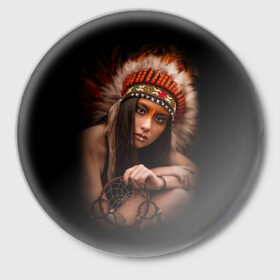 Значок с принтом Индейская девушка в Тюмени,  металл | круглая форма, металлическая застежка в виде булавки | american | beauty | body | costume | dark | ethnic | face | girl | hair | look | national | nature | race | shaman | взгляд | волосы | девушка | женщина | индейский | индейцы | кор | костюм | краснокожий | красный | красота | лицо | ловец снов | макияж | 