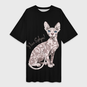 Платье-футболка 3D с принтом I Love Sphynx в Тюмени,  |  | Тематика изображения на принте: breed | cat | eyes | kitty | look | muzzle | paws | sphinx | tail | взгляд | глаза | киса | котик | котэ | кошка | лапы | любовь | порода | сфинкс | хвост