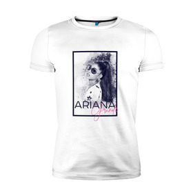 Мужская футболка премиум с принтом Ariana Grande в Тюмени, 92% хлопок, 8% лайкра | приталенный силуэт, круглый вырез ворота, длина до линии бедра, короткий рукав | Тематика изображения на принте: ariana | ariana grande | ариана гранде