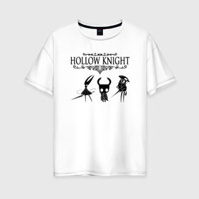 Женская футболка хлопок Oversize с принтом HOLLOW KNIGHT в Тюмени, 100% хлопок | свободный крой, круглый ворот, спущенный рукав, длина до линии бедер
 | game | gamer | hollow knight | logo | team cherry | игры | логотип | первонаж | рыцарь
