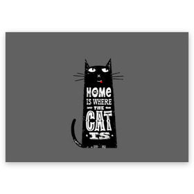 Поздравительная открытка с принтом Дом там, где твой кот в Тюмени, 100% бумага | плотность бумаги 280 г/м2, матовая, на обратной стороне линовка и место для марки
 | black | cat | cool | gray | kitten | motto | muzzle | slogan | text | white | белый | девиз | кот | котёнок | котик | кошачья | лозунг | прикольный | серый | текст | черный