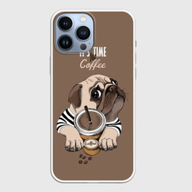 Чехол для iPhone 13 Pro Max с принтом It s time for coffee в Тюмени,  |  | Тематика изображения на принте: attractive face | breed | chocolate | coffee | cream | cute | dog | glance | motto | paws | pug | slogan | text | взгляд | девиз | кофе | кремовый | лапы | милый | мопс | пёс | порода | слоган | собака | текст | шоколадный