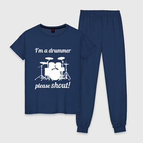 Женская пижама хлопок с принтом Я барабанщик, так что кричите! в Тюмени, 100% хлопок | брюки и футболка прямого кроя, без карманов, на брюках мягкая резинка на поясе и по низу штанин | drum | drummer | барабан | барабанщик | барабаны