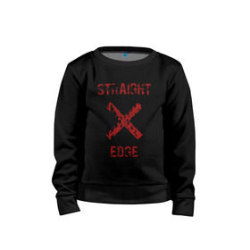 Детский свитшот хлопок с принтом Straight edge в Тюмени, 100% хлопок | круглый вырез горловины, эластичные манжеты, пояс и воротник | straight edge | sxe | острая грань | схе