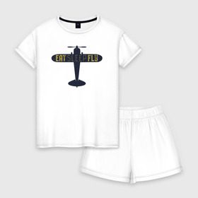 Женская пижама с шортиками хлопок с принтом Ешь. Спи. Лети в Тюмени, 100% хлопок | футболка прямого кроя, шорты свободные с широкой мягкой резинкой | есть | летать | надписи | надпись | самолет | спать
