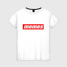 Женская футболка хлопок с принтом Мемы в Тюмени, 100% хлопок | прямой крой, круглый вырез горловины, длина до линии бедер, слегка спущенное плечо | mem | meme | memes | sup | supreme | мем | мемасик | мемес | суприм