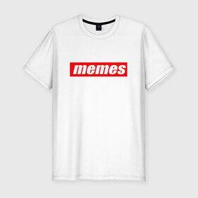 Мужская футболка премиум с принтом Мемы в Тюмени, 92% хлопок, 8% лайкра | приталенный силуэт, круглый вырез ворота, длина до линии бедра, короткий рукав | mem | meme | memes | sup | supreme | мем | мемасик | мемес | суприм