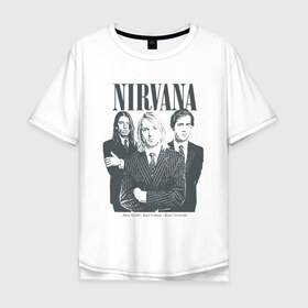 Мужская футболка хлопок Oversize с принтом Nirvana в Тюмени, 100% хлопок | свободный крой, круглый ворот, “спинка” длиннее передней части | альтернативный рок | американская | гранж | дэйв грол | крист энтони новоселич | курт кобейн | рок группа