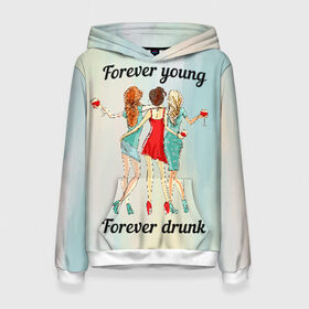 Женская толстовка 3D с принтом Forever young Forever drunk в Тюмени, 100% полиэстер  | двухслойный капюшон со шнурком для регулировки, мягкие манжеты на рукавах и по низу толстовки, спереди карман-кенгуру с мягким внутренним слоем. | 