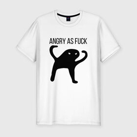 Мужская футболка премиум с принтом Angry as Fuck в Тюмени, 92% хлопок, 8% лайкра | приталенный силуэт, круглый вырез ворота, длина до линии бедра, короткий рукав | angry | cat | meme | truxkot19 | кот | мем | ъуъ