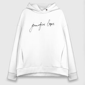 Женское худи Oversize хлопок с принтом Jennifer Lopez в Тюмени, френч-терри — 70% хлопок, 30% полиэстер. Мягкий теплый начес внутри —100% хлопок | боковые карманы, эластичные манжеты и нижняя кромка, капюшон на магнитной кнопке | j lo | jennifer lopez | jennifer lynn lopez | актриса | америка | американка | джей ло | дженифер лопез | дженнифер линн лопес | лопез | лопес | модельер | певица | танцовщица