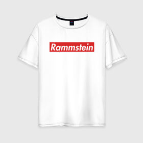 Женская футболка хлопок Oversize с принтом Rammstein в Тюмени, 100% хлопок | свободный крой, круглый ворот, спущенный рукав, длина до линии бедер
 | guitar | hard | heavymetal | metal | music | rammstein | rock | supreme | гитара | картинка | картинки | метал | мода | музыка | рамштайн | рок | суприм | тренд | тренды | треш | трэш | тяжелый | хард