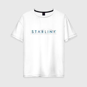 Женская футболка хлопок Oversize с принтом Starlink в Тюмени, 100% хлопок | свободный крой, круглый ворот, спущенный рукав, длина до линии бедер
 | elon musk | falcon 9 | i still love you | internet | spacex | starlink | towards the stars | илон маск | интернет | к звездам | космос | ракета | спейс икс | спейс х | старлинк | я все еще люблю тебя