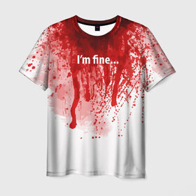 Мужская футболка 3D с принтом I`m fine в Тюмени, 100% полиэфир | прямой крой, круглый вырез горловины, длина до линии бедер | blood | drops | fear | halloween | holiday | horror | im fine | shock | spray | брызги | капли | кровь | праздник | ужас | хэллоуин | шок | я в порядке