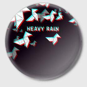 Значок с принтом Heavy Rain (Glitch). в Тюмени,  металл | круглая форма, металлическая застежка в виде булавки | 3d | game | glitch | heavy rain | геометрия | глитч | игра | надпись | оригами | хеви рейн