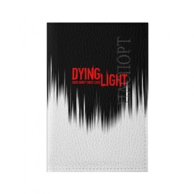 Обложка для паспорта матовая кожа с принтом DYING LIGHT в Тюмени, натуральная матовая кожа | размер 19,3 х 13,7 см; прозрачные пластиковые крепления | dying light | dying light 2 | даинг лайт