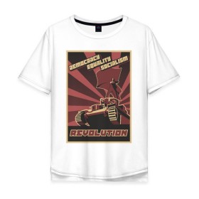 Мужская футболка хлопок Oversize с принтом Revolution Плакат СССР в Тюмени, 100% хлопок | свободный крой, круглый ворот, “спинка” длиннее передней части | бюрократия | коммунизм | плакаты | революция | ретро | совок | социализм | ссср