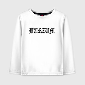 Детский лонгслив хлопок с принтом Burzum в Тюмени, 100% хлопок | круглый вырез горловины, полуприлегающий силуэт, длина до линии бедер | burzum | ghotic | варг викернес | мрак | тьма