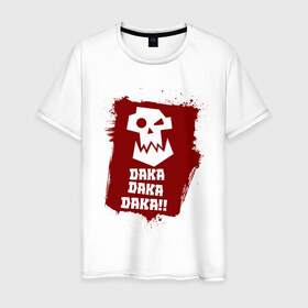 Мужская футболка хлопок с принтом DAKA DAKA!!! в Тюмени, 100% хлопок | прямой крой, круглый вырез горловины, длина до линии бедер, слегка спущенное плечо. | 40000 | 40k | daka | game | ork | orks | warhammer | warhammer 40k | wh40k | игра | орки