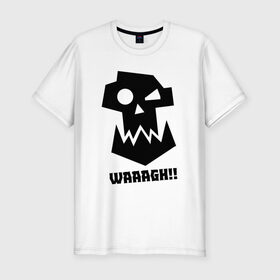Мужская футболка премиум с принтом WAAAGH!! в Тюмени, 92% хлопок, 8% лайкра | приталенный силуэт, круглый вырез ворота, длина до линии бедра, короткий рукав | 40000 | 40k | game | ork | orks | waaagh | warhammer | warhammer 40k | wh40k | игра | орки