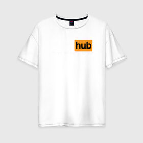 Женская футболка хлопок Oversize с принтом PornHub Premium в Тюмени, 100% хлопок | свободный крой, круглый ворот, спущенный рукав, длина до линии бедер
 | Тематика изображения на принте: 
